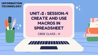 SESSION 4 : CREATE AND USE MACROS IN SPREADSHEET class10 CBSE LibreOffice (IT-402)- unit  2