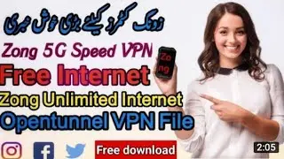 NEW OPEN TUNNEL FILE 2024 || How to Create Open Tunnel File || ZONG FREE
