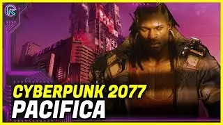 Cyberpunk 2077 - Pacifica District EXPLAINED under 3 minutes