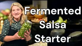 How to Make Fermented Salsa Starter