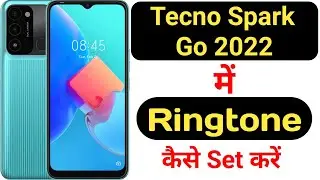 How to set ringtone in Tecno Spark Go 2022 || Tecno Spark Go 2022 me ringtone kaise set kare ||