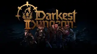 [#1] Darkest Dungeon II вместе с Setzer. Релиз. Прохождение на русском.