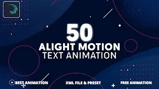 Top 50 Text Preset Download For Alight Motion | Alight Motion Text Presets | Alight Motion Presets