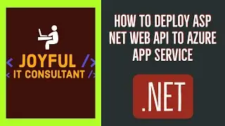 How to Deploy Asp Net Web API To Azure App Service
