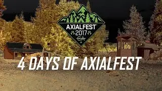 4-Days Of AXIALFEST In 16 Minutes – Get In The Know Before You Go | Axial Racing