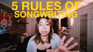 5 Rules of Songwriting | UNEMPLOYED MUSICIAN (EPISODE 2)