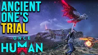 How to get to Ancient One's Trial Once Human