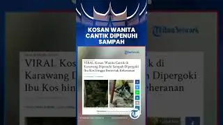 VIRAL: Pemilik Kos Kaget Lihat Kamar Wanita Cantik Dipenuhi Sampah