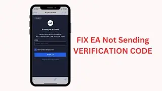 How to fix Ea not sending the verification codes