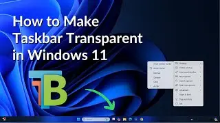 How to Make Taskbar Transparent in Windows 11