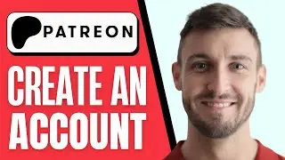 How to Create a Patreon Account (Step-by-Step)