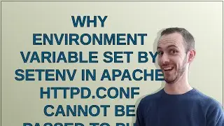 Why environment variable set by SetEnv in apache httpd.conf cannot be passed to php?