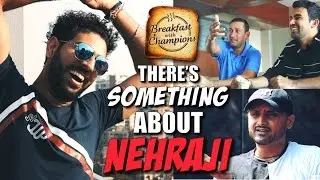 There's Something About Nehraji | Breakfast with Champions EXCLUSIVE