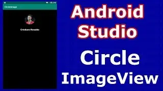 Android Studio | How To Create Circular ImageView | Android Studio 2019