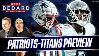 Can the Patriots make it two straight against Titans? | Greg Bedard Patriots Podcast