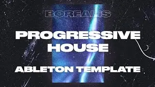 Progressive House Ableton Template 