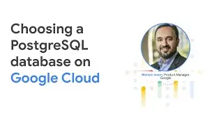 Choosing a PostgreSQL database on Google Cloud