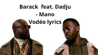 Barack feat  Dadju   Mano Vodéo lyrics