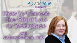 How to Choose the Right Next Lab or Workplace with Joanne Kamens, PhD (Webinar - 06-25-2020)