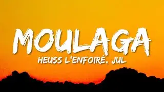 Heuss L'enfoiré - Moulaga (Lyrics) ft. JuL