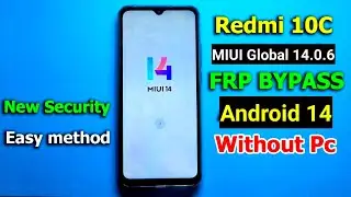 Redmi 10C Frp Bypass Android 14 || Redmi 10C MIUI 14.0.6 frp Bypass Easy Method 2024