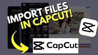 How to Import Any File into CapCut PC in Minutes!