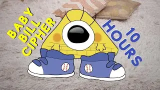 Baby Bill Cipher 10 Hours