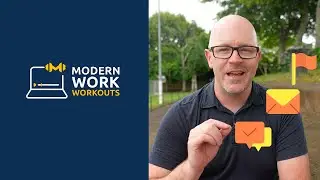 Following up on messages - A Modern Work Workout