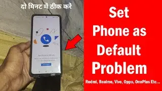 Set phone as default problem kaise thik kare | How to fix set phone as default problem