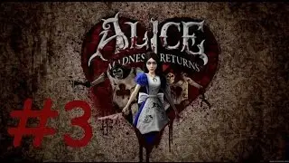 Alice: Madness Returns [#3] - Спешим по трубам