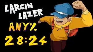 Larcin Lazer (Any%) 28:24