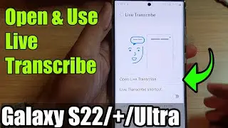 Galaxy S22/S22+/Ultra: How to Open & Use Live Transcribe