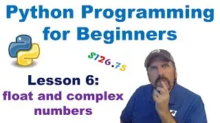 Python Programming for Beginners: Lesson 6 - Float Type