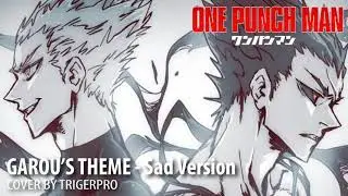 One Punch Man Season 2 - Garous Theme (Sad Version)