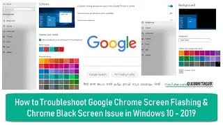 How to Troubleshoot Google Chrome Screen Flashing, Chrome Black Screen Issue in Windows 10 - 2019