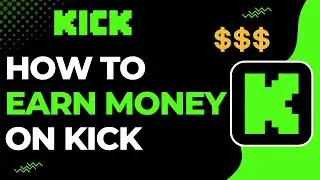 How to Earn Money on Kick | 2023