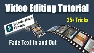 WonderShare Filmora Video Editing Tutorials: Fade Text In and Out