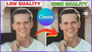 How to Improve Image Quality with AI | Sharpen Blurry Photos Using Canva AI