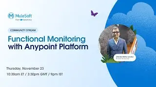 Functional Monitoring with Anypoint Platform