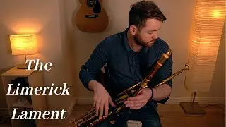 Uilleann Pipes The Limerick Lament (Slow Air)