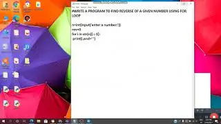 PYTHON:Write a program to Find REVERSE of a GIVEN NUMBER USING FOR LOOP/VL INFOTECH