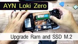 วิธีแกะเครื่อง AYN Loki Zero อัพเกรด Ram , M.2 SSD - AYN Loki Zero Teardown Upgrade Ram and SSD M.2