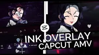 Ink Overlay Transition || CapCut AMV Tutorial