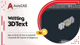 How to Write 3D Text in AutoCAD | AutoCAD 3D Tutorial for Beginners