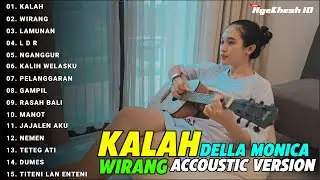 Akustik Terbaru 2024 | Della Monica - KALAH - Yen Akhire Kowe Milih Bali Ning Mantanmu