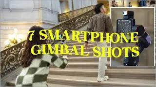 7 SMARTPHONE GIMBAL MOVES | Best Cinematic Results!