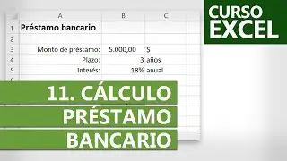 Curso de Excel 2024 | Ejercicio 11: Cálculo de Préstamo Bancario