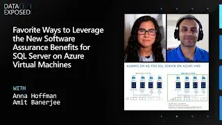 New Software Assurance Benefits for SQL Server on Azure Virtual Machines | Data Exposed