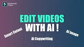 Edit Videos with AI in Filmora 12 | Filmora 12 Tutorials