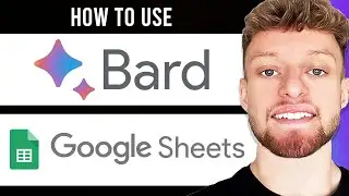 How To Use Google Bard With Google Sheets